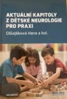 Aktuální kapitoly z dětské neurologie pro praxi