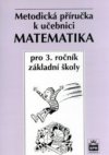 Metodická příručka k učebnici Matematika pro 3. ročník základní školy