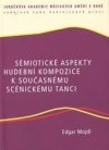 Sémiotické aspekty hudební kompozice k současnému scénickému tanci