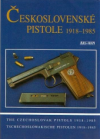 Československé pistole 1918-1985 =