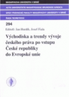 Východiska a trendy vývoje českého práva po vstupu České republiky do Evropské unie