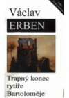 Trapný konec rytíře Bartoloměje