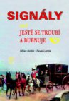 Signály, aneb, Ještě se troubí a bubnuje