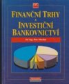 Finanční trhy a investiční bankovnictví