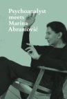 Psychoanalyst Meets Marina Abramović