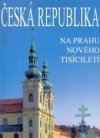Česká republika na prahu nového tisíciletí