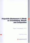 Polyolefin elastomers: a study on crosslinking, blends and composites =