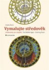 Vymalujte středověk / The Middle Ages - Coloring Book