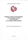 Kapitoly z obecné traumatologie, traumatologie končetin a první pomoci pro studující ošetřovatelství