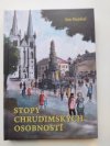 STOPY CHRUDIMSKÝCH OSOBNOSTÍ