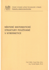 Některé matematické struktury používané v kybernetice