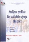 Analýza a predikce fází cyklického vývoje trhu práce