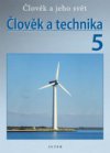 Člověk a technika 5