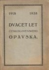 Dvacet let československého Opavska 1918 - 1938