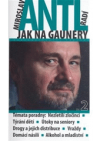 Miroslav Antl radí, jak na gaunery