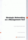 Strategic Networking as a management tool =