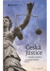 Česká justice - otázka správy a nezávislosti