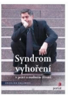 Syndrom vyhoření v práci a v osobním životě