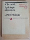 Fyziologie a patologie.
