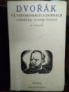 Dvořák ve vzpomínkách a dopisech