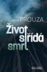 Život střídá smrt