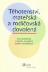 Těhotenství, mateřská a rodičovská dovolená