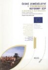 České zemědělství v podmínkách reformy SZP EU a nástroje k její realizaci