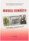 Museli zemřít?