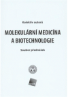 Molekulární medicína a biotechnologie