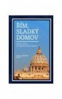 Řím, sladký domov