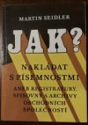 Jak nakládat s písemnostmi?, aneb, Registratury, spisovny a archivy obchodních společností