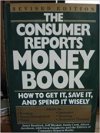 The Consumer Reports Money Book