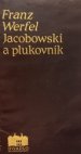 Franz Werfel, Jacobowski a plukovník