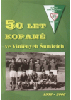 50 let kopané ve Viničných Šumicích