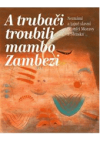 A trubači troubili mambo Zambezi