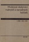 Hlubinné dobývání rudných a nerudných ložisek