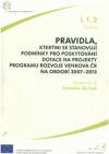 Pravidla, kterými se stanovují podmínky pro poskytování dotace na projekty Programu rozvoje venkova ČR na období 2007-2013.