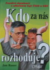 Kdo za nás rozhoduje?