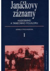 Janáčkovy záznamy hudebního a tanečního folkloru.