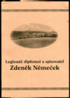 Legionář, diplomat a spisovatel Zdeněk Němeček