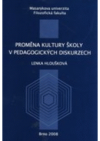 Proměna kultury školy v pedagogických diskurzech