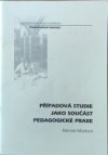 Případová studie jako součást pedagogické praxe