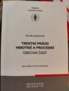 Trestní právo hmotné a procesní. Obecná část