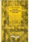 Zpověď nepovedeného muslima