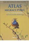 Atlas migrace ptáků České a Slovenské republiky =