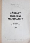 Základy moderní matematiky pro učitele 1.-5. ročníku ZDŠ.