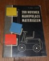 200 novinek manipulace s materiálem