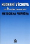 Metodická příručka k učebnici Hudební výchova pro 9. ročník základní školy