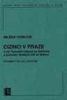 Cizinci v Praze, aneb, Putování cizinců za češtinou a putování mladých lidí za láskou