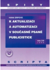 K aktualizaci a automatizaci v současné psané publicistice